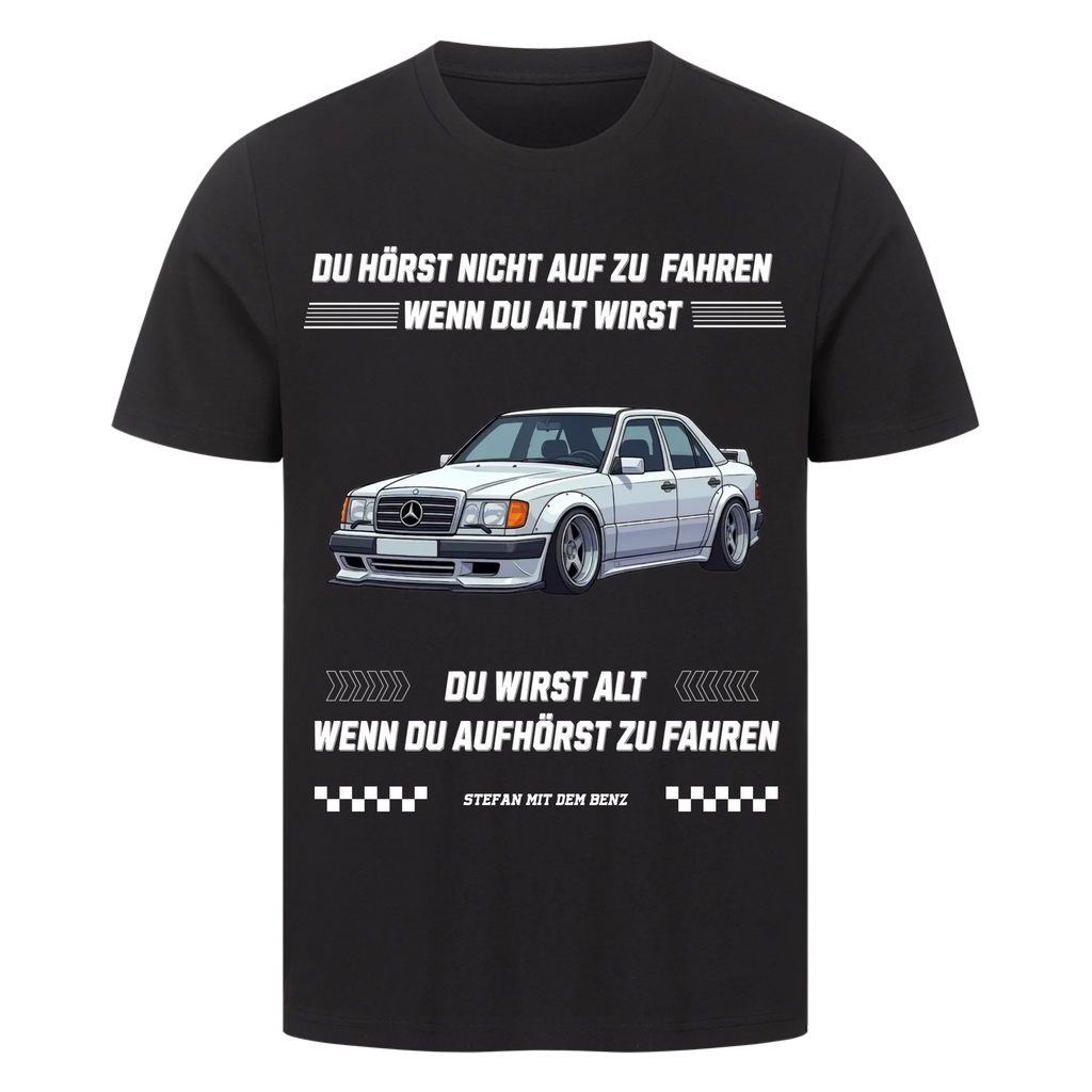HÖR NICHT AUF ZU FAHREN - Premium T-Shirt