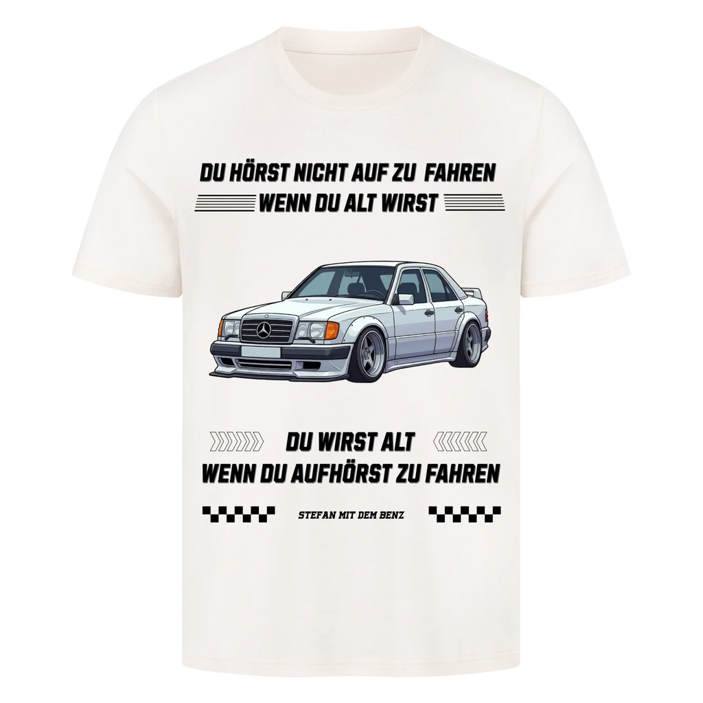 HÖR NICHT AUF ZU FAHREN - Premium T-Shirt