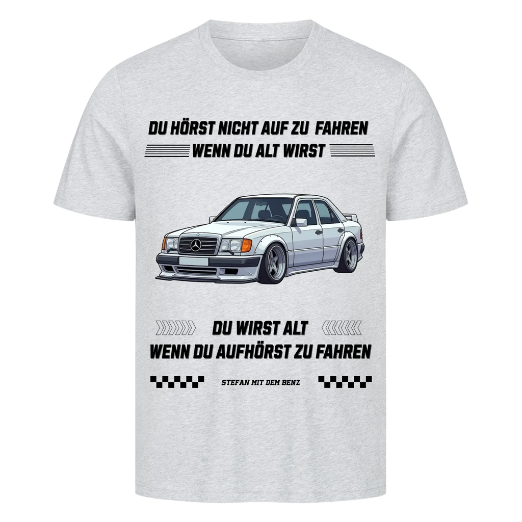 HÖR NICHT AUF ZU FAHREN - Premium T-Shirt